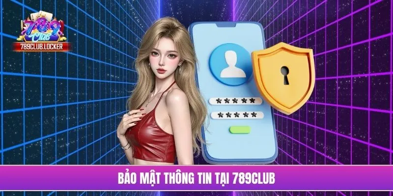 Bảo mật thông tin tại 789Club