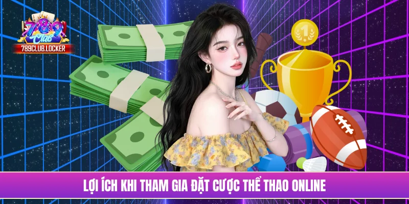Lợi ích khi tham gia đặt cược thể thao online