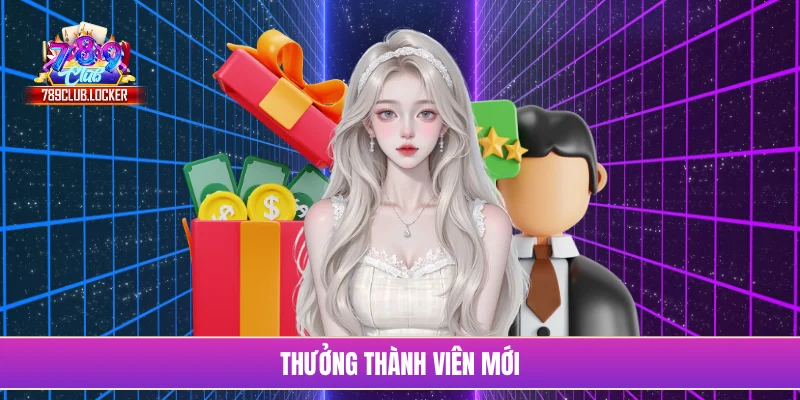 Thưởng thành viên mới